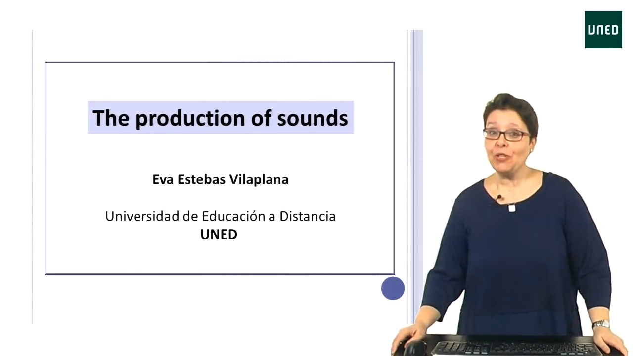 UNIT 1. Introduction to Phonetics. CLASS 3. The production of sounds