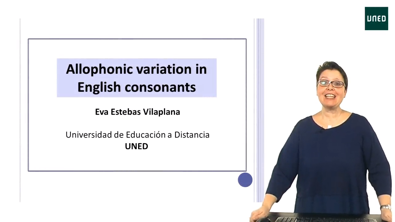 UNIT 3. Consonants. CLASS 3. Allophonic variation in English consonants