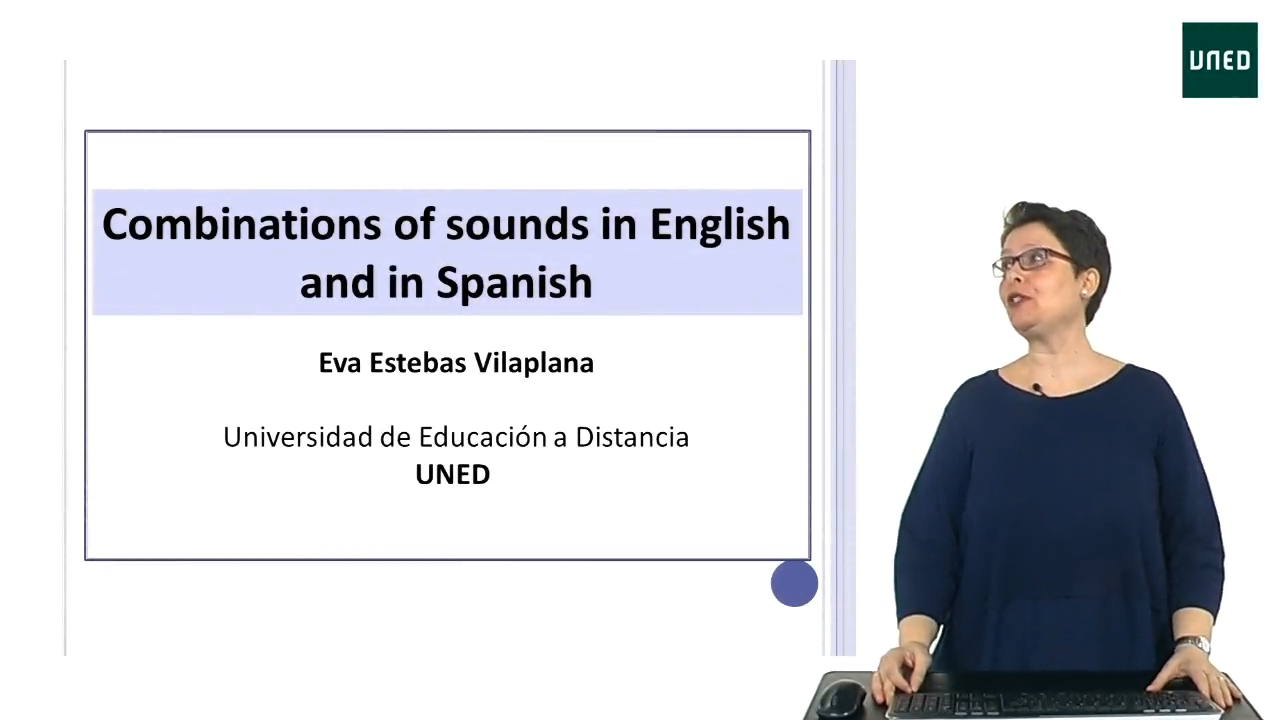 UNIT 7. English Phonetics vs. Spanish Phonetics. CLASS 3. Combination of sounds in English and in Spanish 
