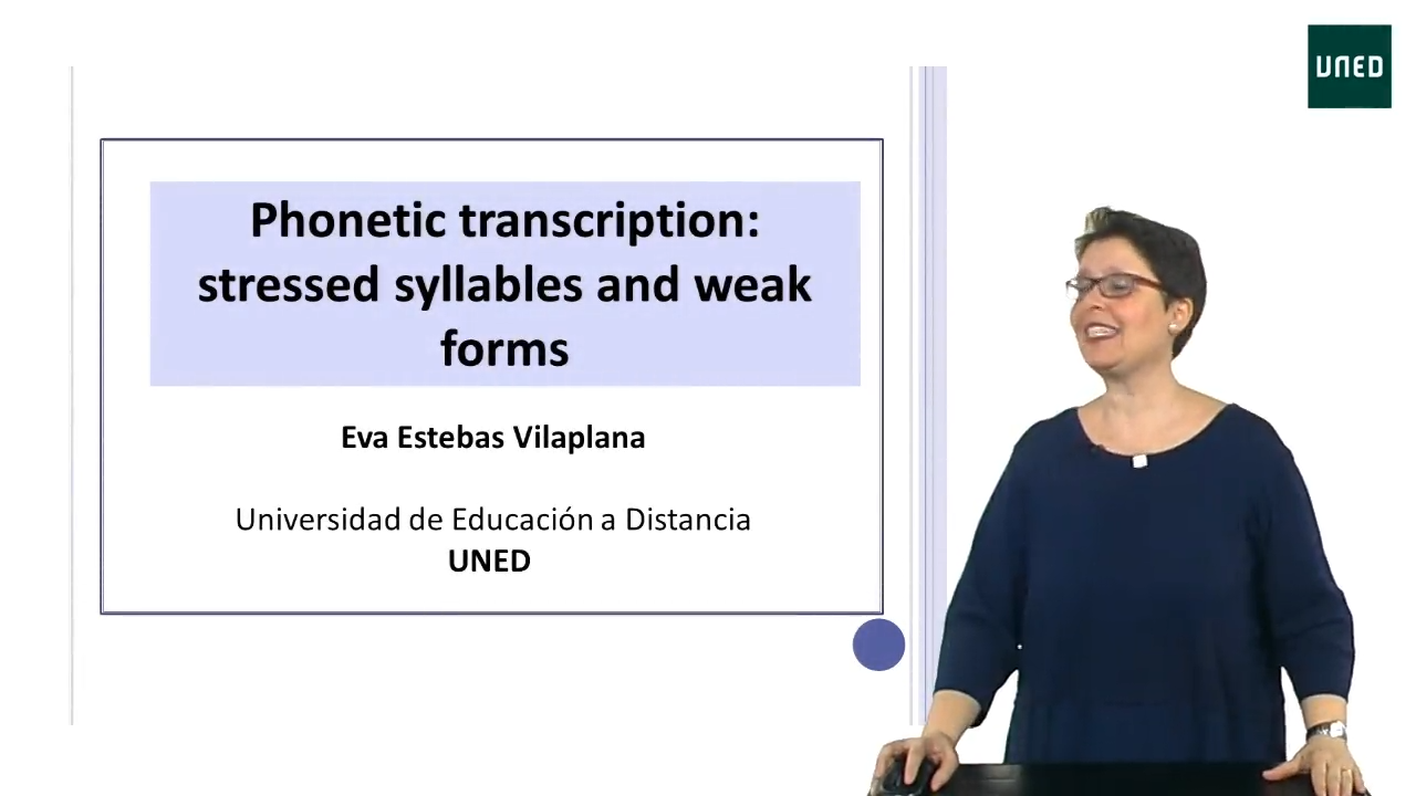 UNIT 8. Phonetic transcription. CLASS 5. Phonetic transcription: Stressed syllables and weak forms 