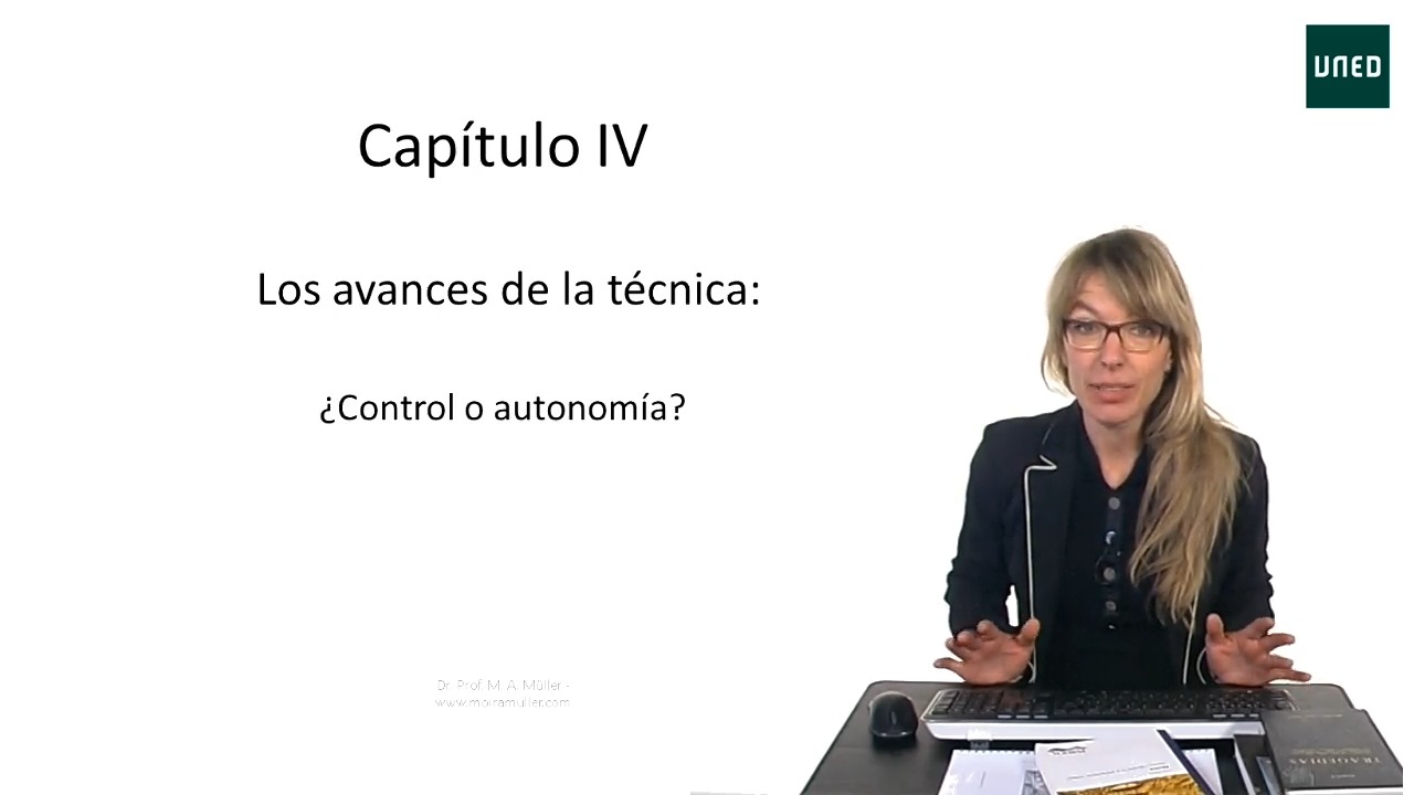 Capítulo 4: Los avances de la técnica: ¿Control o autonomía?