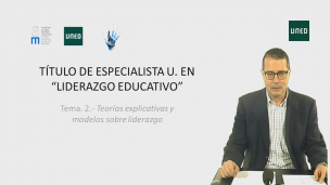 TEMA 2.- Teorías explicativas y modelos sobre liderazgo