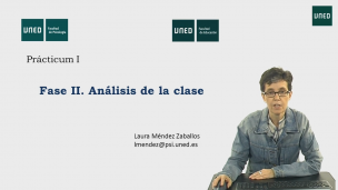 Fase II.- Análisis de la dinámica del centro y del aula. Parte II. Análisis de una clase.