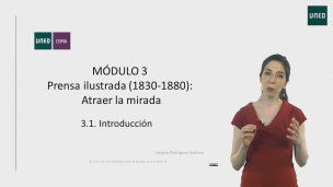 MÓDULO 3. Prensa ilustrada (1830-1880): Atraer la mirada   3.1.  Introducción  