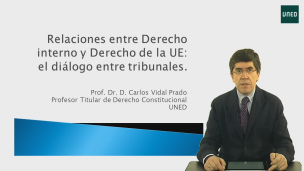 La relación entre el Derecho de la Unión Europea y los ordenamientos nacionales