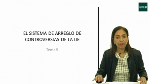 El sistema de arreglo de controversias en La Unión Europea. 