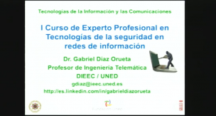 Curso de Experto Profesional en Tecnologías de la Seguridad en Redes de Información.