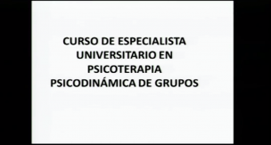 Especialista Universitario en Psicoterapia Psicodinámica de Grupos