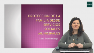 La protección de la familia desde los servicios sociales municipales