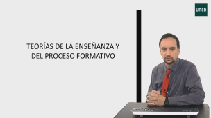 Teorías de la enseñanza y del proceso formativo