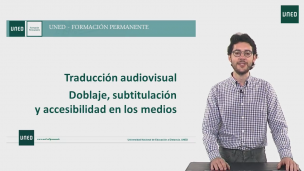 Traducción audiovisual: doblaje, subtitulación y accesibilidad en los medios