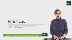 Presentación de la asignatura de Prácticas del Máster Universitario En intervención educativa en contextos sociales