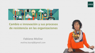 Cambio e innovación y sus procesos de resistencia en las organizaciones