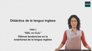 ESL versus CLIL: Últimas tendencias en la enseñanza de la lengua inglesa