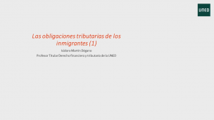 Las obligaciones tributarias de los inmigrantes.   Parte I