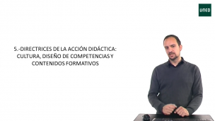 Directrices de la acción didáctica: cultura, diseño de competencias y contenidos formativos