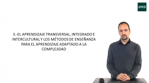 El aprendizaje transversal, integrado e intercultural y los métodos de enseñanza para el aprendizaje adaptado a la complejidad 