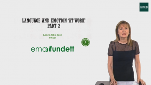 Sesion languaje and emotion at work –Part 2. MODULE 6: Language, cognition, and emotional intelligence – Introduction: Emotional intelligence and linguistic competence ‘at work’  