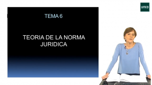 Tema 6: Teoría de la Norma Jurídica