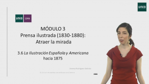 MÓDULO 3. Prensa ilustrada (1830-1880): Atraer la mirada    3.6. La Ilustración Española y Americana hacia 1875    