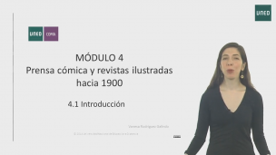 MÓDULO 4. Prensa cómica y revistas ilustradas hacia 1900   4.1.Introducción  