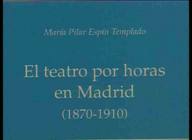 El teatro por horas en Madrid (1870-1910)