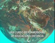 XXIII Curso Iberoamericano de Educación a Distancia