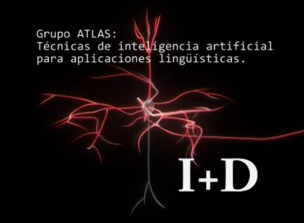 Grupo Atlas: Técnicas de Inteligencia Artificial para aplicaciones lingüísticas