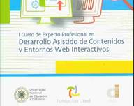 I Curso de Experto Profesional en Desarrollo Asistido de Contenidos y Entornos Web Interactivos