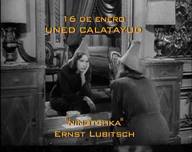 IV Ciclo de Cine UNED-Calatayud: Caminos que se bifurcan. Ninotchka (Ernst Lubitsch).