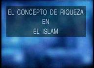 El concepto de riqueza en el Islam.