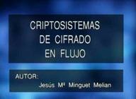Criptosistemas de cifrado en flujo.