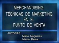 Merchandising: técnicas de marketing en el punto de venta.