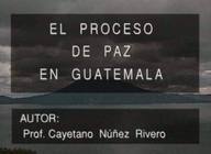 El proceso de paz en Guatemala (I).