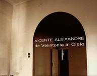 Vicente Aleixandre. De Velintonia al cielo