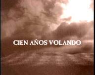 Cien Años Volando
