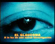 El glaucoma. A la luz de las nuevas investigaciones.