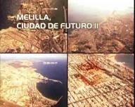 Melilla, ciudad de futuro (II)