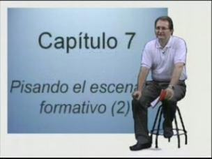 Capítulo 7. Pisando el escenario formativo II