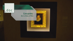 Cervantes: De la Vida al Mito