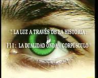 La luz a través de la historia III: la dualidad onda corpúsculo