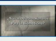 ¿Nuevos derechos humanos para la biomedicina?