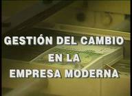 Gestión del cambio en la empresa moderna