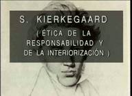 La ética en los grandes filósofos actuales (III): Soren Kierkegard (ética de la responsabilidad y de la interiorización)