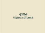 Quiero volver a estudiar