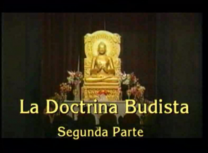 La Doctrina Budista (II)
