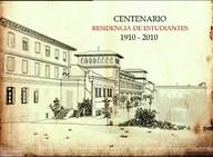 Centenario Residencia de Estudiantes. 1910-2010