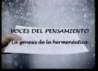 Voces del Pensamiento (II). La génesis de la hermenéutica