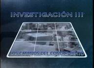 Los caminos del conocimiento. Investigación (III). Proyectos de investigación.