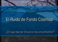El ruido de fondo cósmico (II)